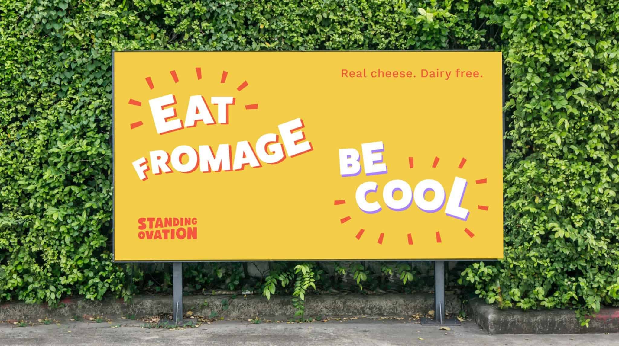 Standing Ovation eat fromage billboard